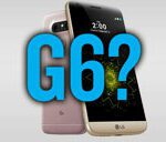 LG G6 Features to Look for at its Mobile World Congress Debut