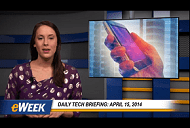 Daily Tech Briefing: April 15, 2014
