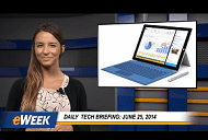 Daily Tech Briefing: June 25, 2014