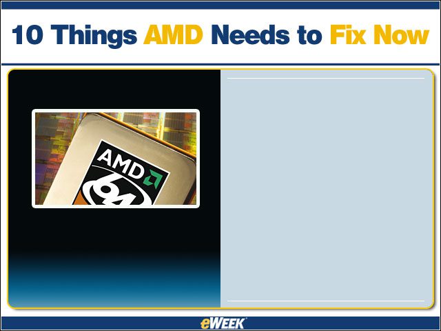10 Things AMD Needs to Fix Now