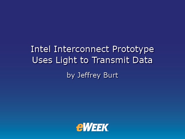 Intel Interconnect Prototype Uses Light to Transmit Data - Desktops and ...