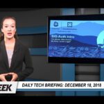 Daily Tech Briefing Dec. 18