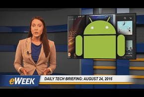 eweek video 8.24.16