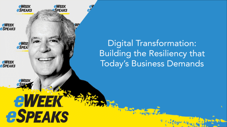 Digital Transformation: Building the Resiliency that Today’s Business Demands