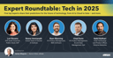 Expert Roundtable: Tech in 2025